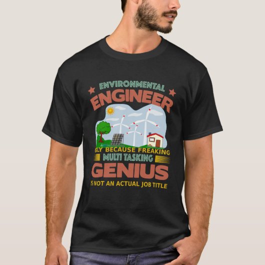 T-shirt Environmental Engineer freaking multi tasking (Devant)