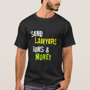 T-shirt Envoyer Des Armes À Feu Et De L'Argent Dit Drôle