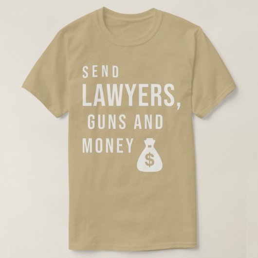 T-shirt Envoyer des armes et de l'argent aux avocats 1 (Design devant)