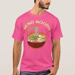 T-shirt Envoyer Noods Funny Ramen Noodle Bowl 1