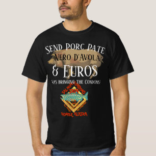 T-shirt Envoyer Porc Pate Nero D'Avola et Euros