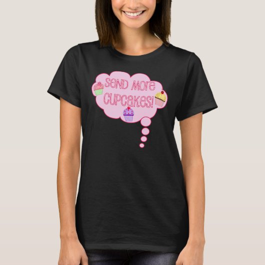 T-shirt Envoyez plus de cupcakes ! (Devant)