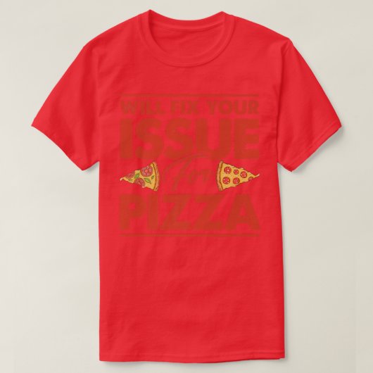 T-shirt Envoyez Votre Problème De Pizza Manger Pizza Itali (Design devant)