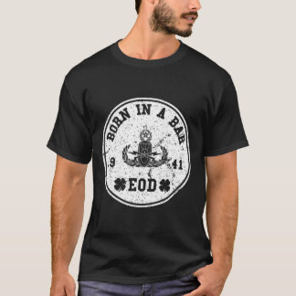 T-shirt EOD Est Né Dans Un Bar Militaire Vétéran T Chemise