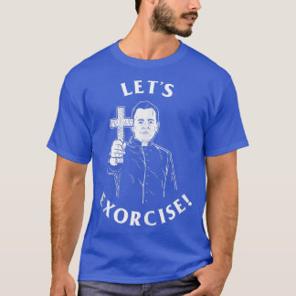 T-shirt Eorcise Funny Eercise Eorcist Priest