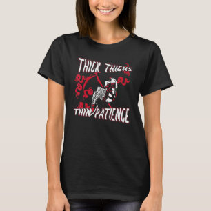 T-shirt Épais cuisses Mince Patience Femmes Mort Sarcastiq