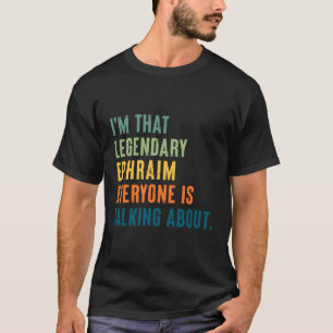 T-shirt Ephraim légendaire Nom personnalisé