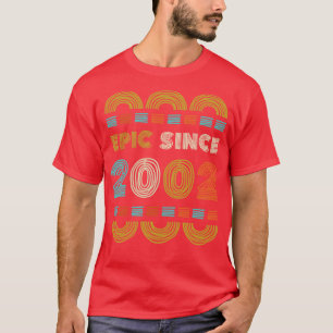 T-shirt Epic depuis 2002 Cadeau Anniversaire Famille BbayC