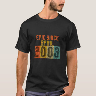 T-shirt Epic Depuis Avril 2003 19e Anniversaire S Vintage