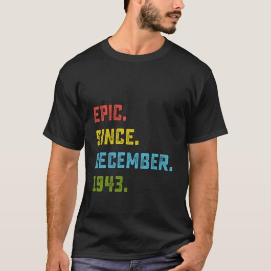 T-shirt Epic Depuis Décembre 1943 80E Cadeau Anniversaire (Devant)