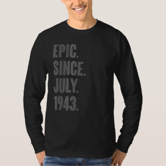 T-shirt Epic depuis juillet 1943 79 Ans 79e Anniversaire