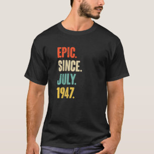 T-shirt Epic depuis juillet 1947 75 ans 75e anniversaire