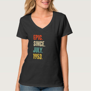 T-shirt Epic depuis juillet 1953 69 Ans 69e Anniversaire