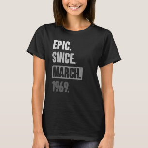 T-shirt Epic depuis mars 1969 Anniversaire 54ème Décoratio