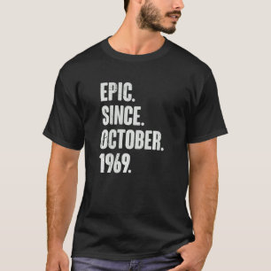 T-shirt Epic depuis octobre 1969 53 Ans 53ème Anniversaire