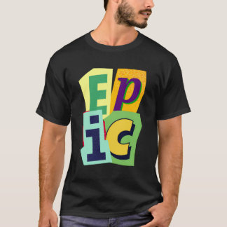 T-shirt Epic est une affirmation positive est Joyeux cadea
