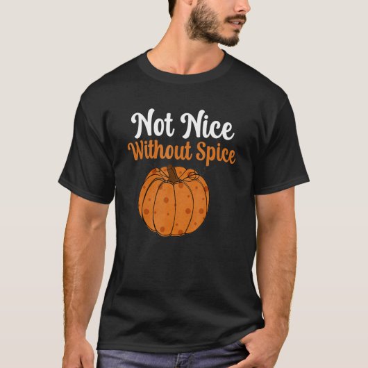 T-shirt Épice Citrouille Rétro Pas Nice Sans Épice Hallowe (Devant)