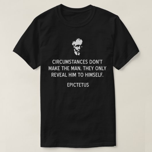 T-shirt Epictetus Citation stoïque Circonstances Donx27t F (Design devant)