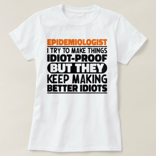 T-shirt Épidémiologiste, J'Essaie De Faire Des Choses Drôl (Design devant)