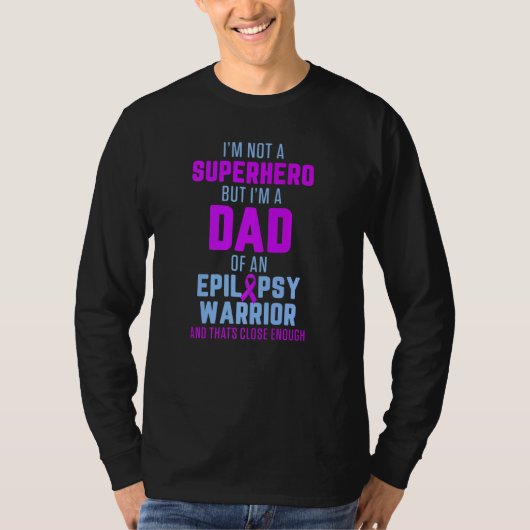 T-shirt Epilepsy Awareness Dad Hero Epileptic Warrior Surv (Devant)