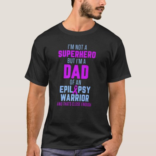 T-shirt Epilepsy Awareness Dad Hero Epileptic Warrior Surv (Devant)