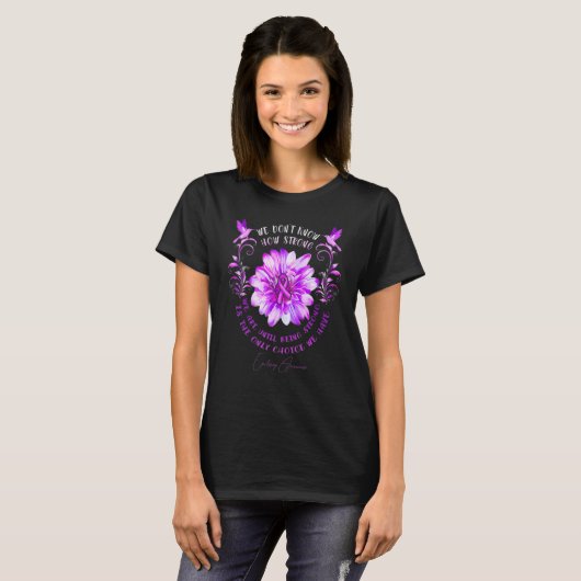 T-shirt Epilepsy Awareness Flower We Don't Know How Strong (Devant entier)