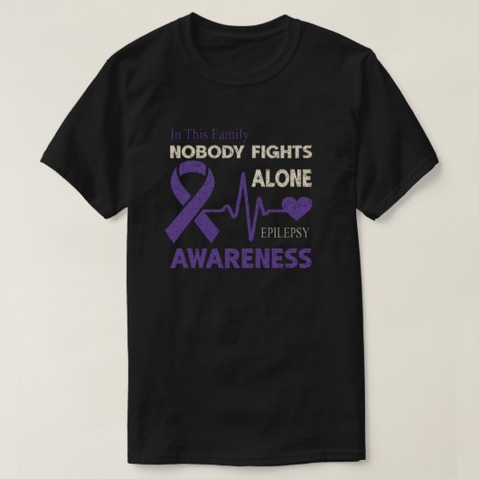 T-shirt Epilepsy Awareness In This Family Nobody Fights (Design devant)