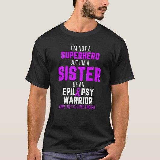 T-shirt Epilepsy Awareness Sister Hero Epileptic Warrior S (Devant)