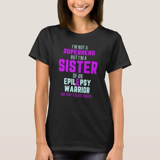 T-shirt Epilepsy Awareness Sister Hero Epileptic Warrior S (Devant)