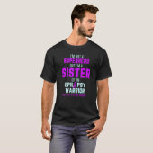 T-shirt Epilepsy Awareness Sister Hero Epileptic Warrior S (Devant entier)