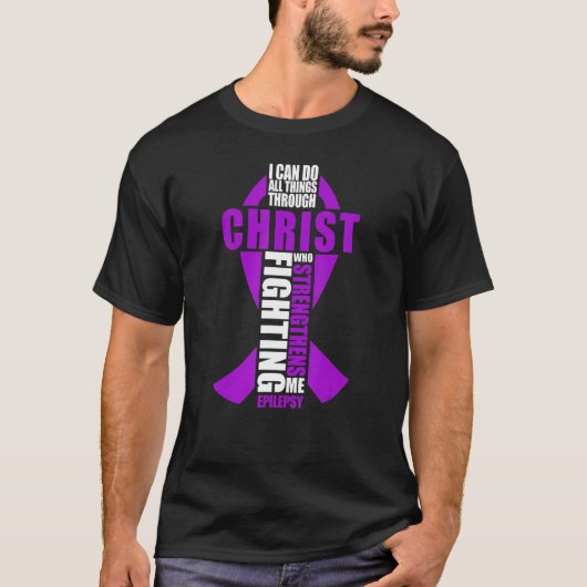 T-shirt Epilepsy Christian I Can Do All Things Through Chr (Devant)