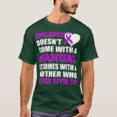 T-shirt Epilepsy Doesnt Come With A Manual Comes With A (Devant)