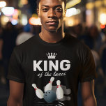 T-shirt Épingle de bowling King of the Lanes<br><div class="desc">Un beau t-shirt de bowling avec une couronne de rois,  des épingles de bowling et une balle,  et le dicton "roi des voies".</div>