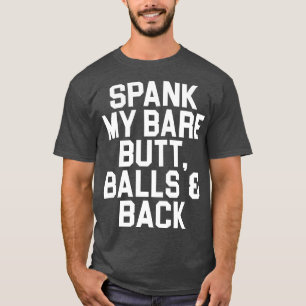T-shirt Épingler mes boules de cul nu et le dos