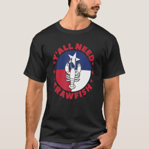 T-shirt Épis Vous avez besoin de l'écrevisse ébullition Cr