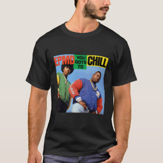 T-shirt Epmd - Vous Devez Chill