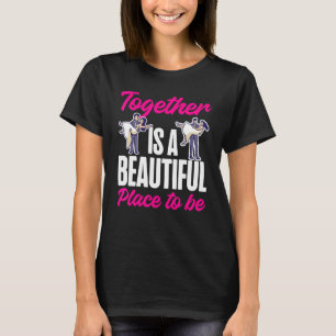T-shirt Epouse À Être Ensemble Est Un Beau Endroit À Être