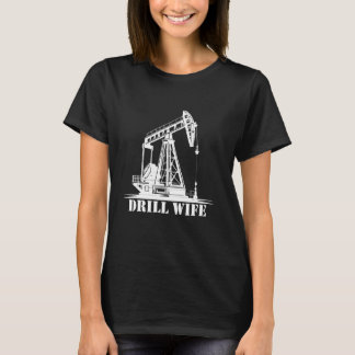 T-shirt Épouse de forage de terrain