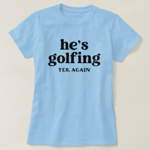 T-shirt Épouse de golfeur drôle pour femme Cadeau de golf