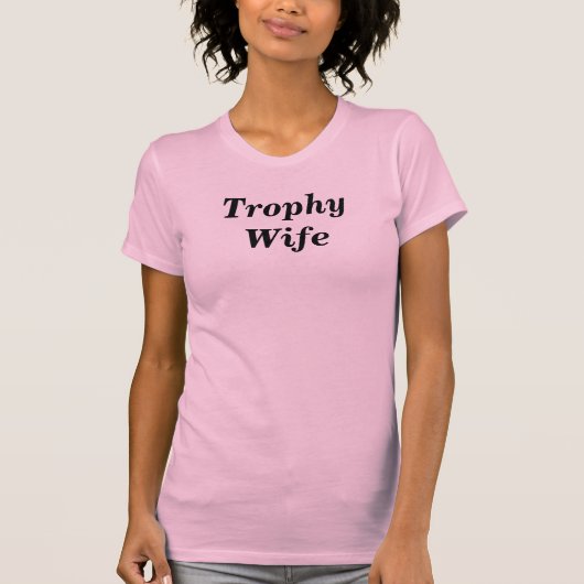 T-shirt Épouse de trophée (Devant)