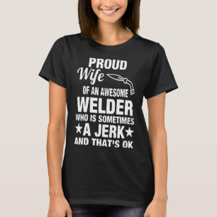 T-shirt Épouse fière d'un super soudeur. Femme de soudeur