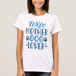 T-shirt Épouse Mère Amoureuse de Chien