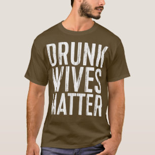T-shirt Épouses ivres comptent