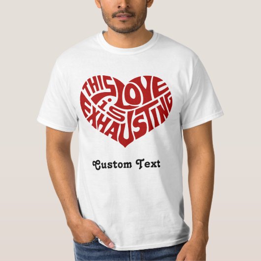 T-shirt Épuisant l'amour (Devant)