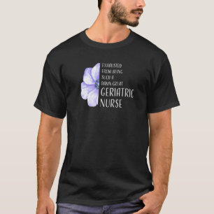 T-shirt épuisé d'être infirmière gériatrique infirmière so