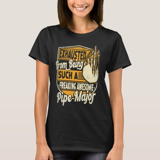 T-shirt Épuisé D'Être Un Tel Freaking Awesome Tuyau (Devant)