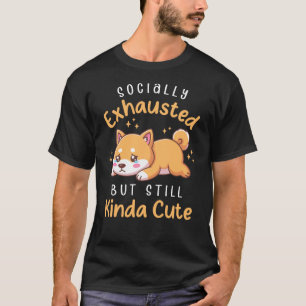 T-shirt Épuisé Socialement Mais Toujours Mignon - Shiba In