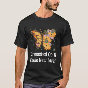 T-shirt Épuisée à un tout autre niveau citations de maman
