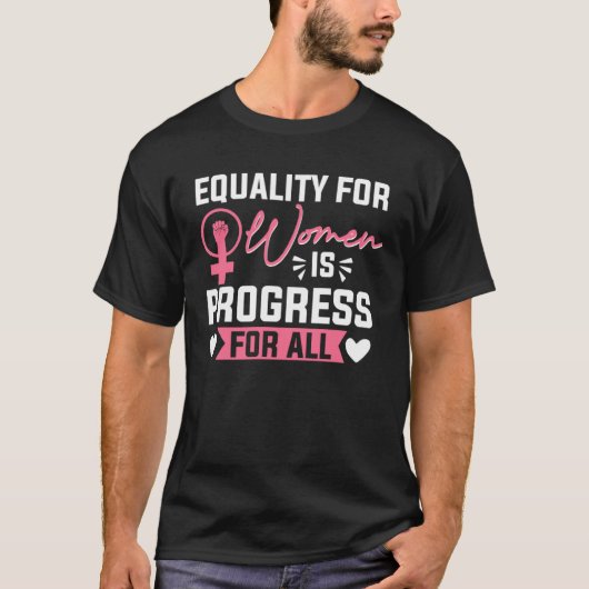 T-shirt Equality For Women Is Progress For All Feminist (Devant)
