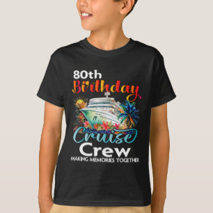 T-shirt Équipage de croisière pour les 80 ans amis famille